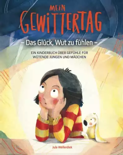 Mein Gewittertag: Das Glück, Wut zu fühlen